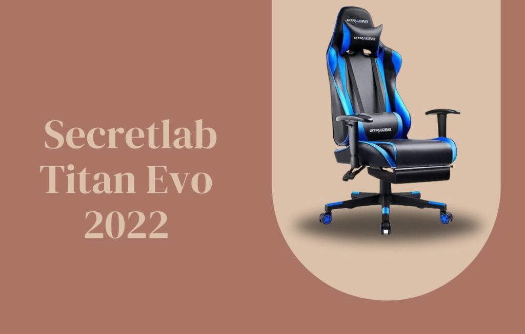 Secret lab Titan Evo 2022