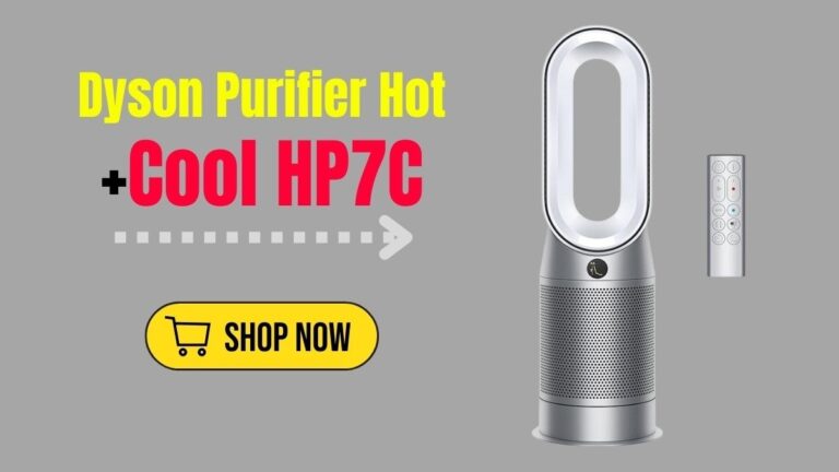 Dyson Purifier Hot + Cool HP7C: A Year-Round Comfort Solution